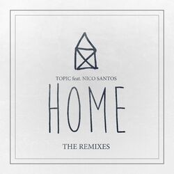 Cover of Home (feat. Nico Santos) (The Remixes)