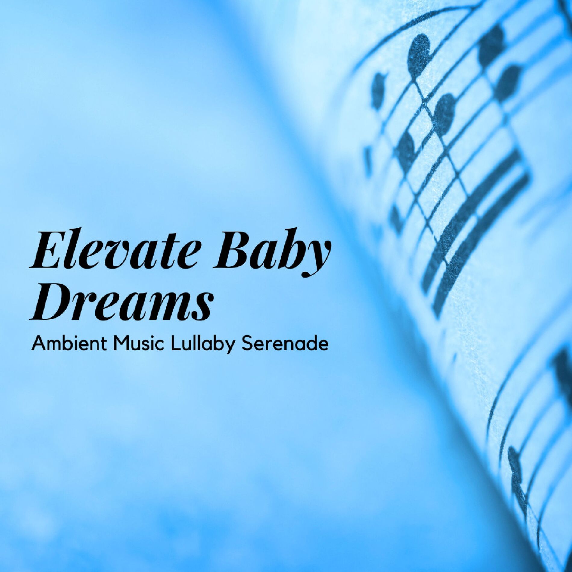 Album cover of Elevate Baby Dreams: Ambient Music Lullaby Serenade