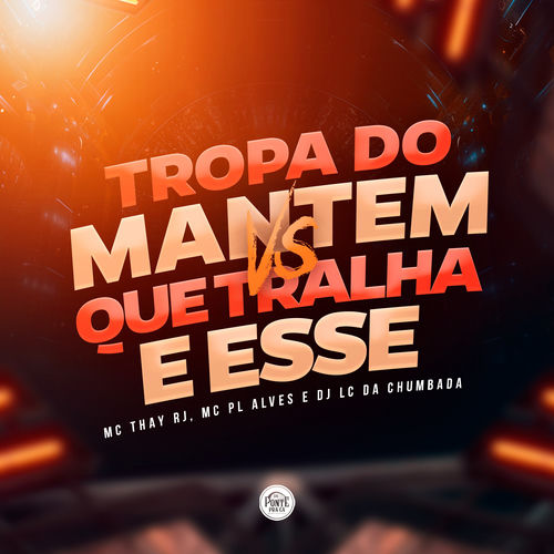 Tropa do Mantém, Que Tralha É Esse