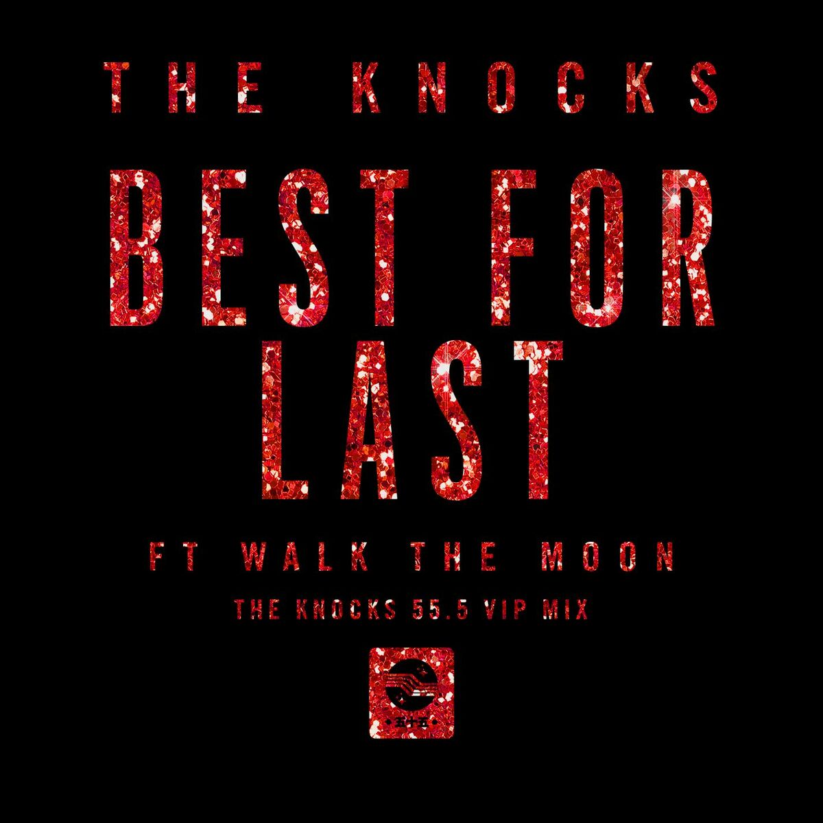Album cover of Best for Last (feat. Walk the Moon) (The Knocks 55.5 VIP Mix)