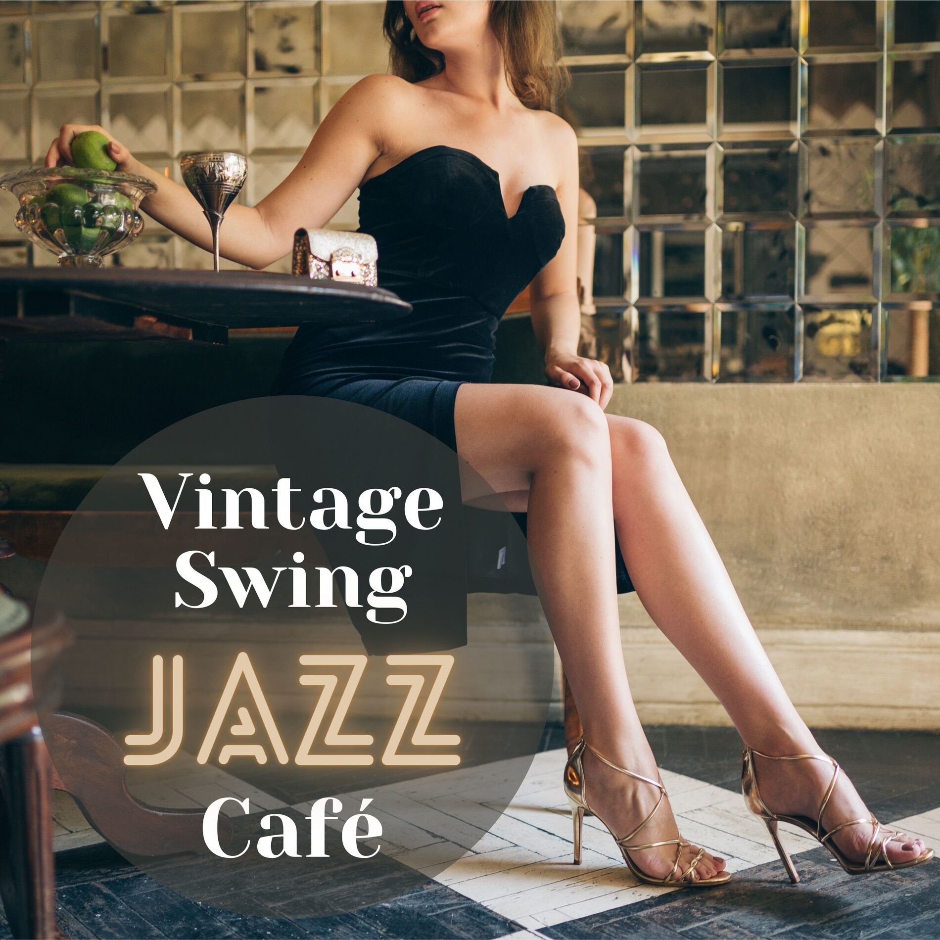 Album cover of Vintage Swing Jazz Café: Instrumental Retro Jazz, Positive Feelings, Cocktail Party