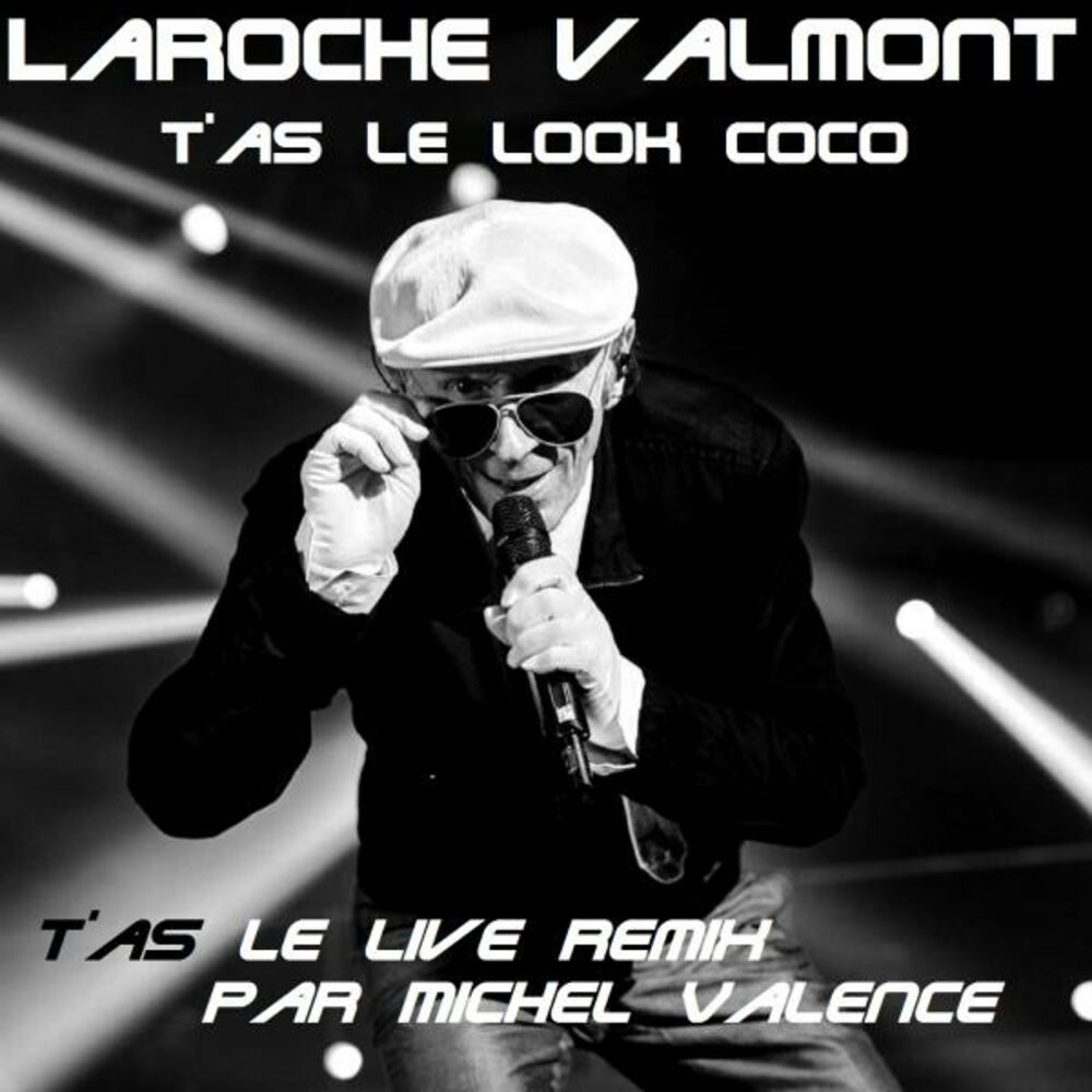 Picture of T'as le look Coco (T'as le live Remix par Michel Valence)