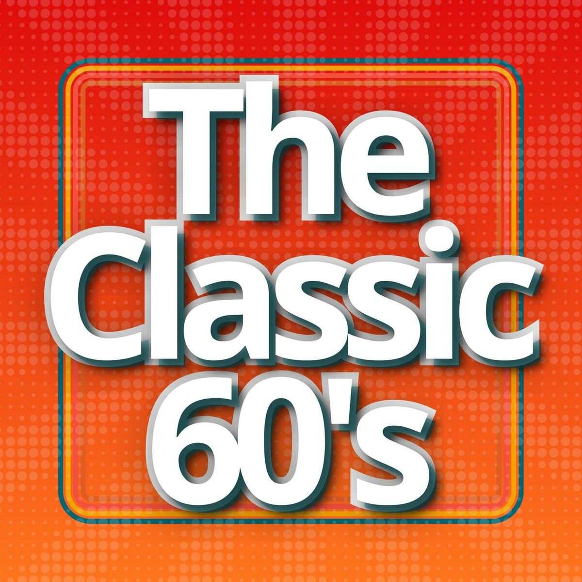 Album cover of The Classic 60's