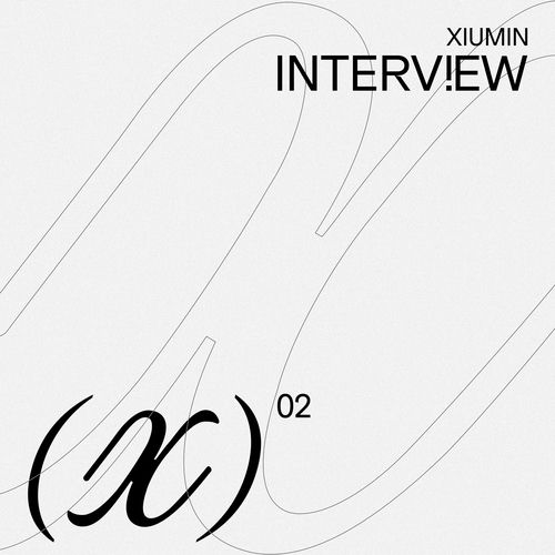 XIUMIN – Interview X – EP