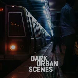 Cover of Dark Urban Scenes