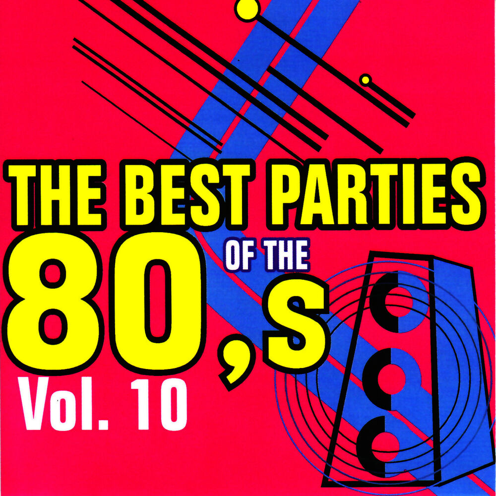 Picture of The Best Parties of the 80's, Vol. 10