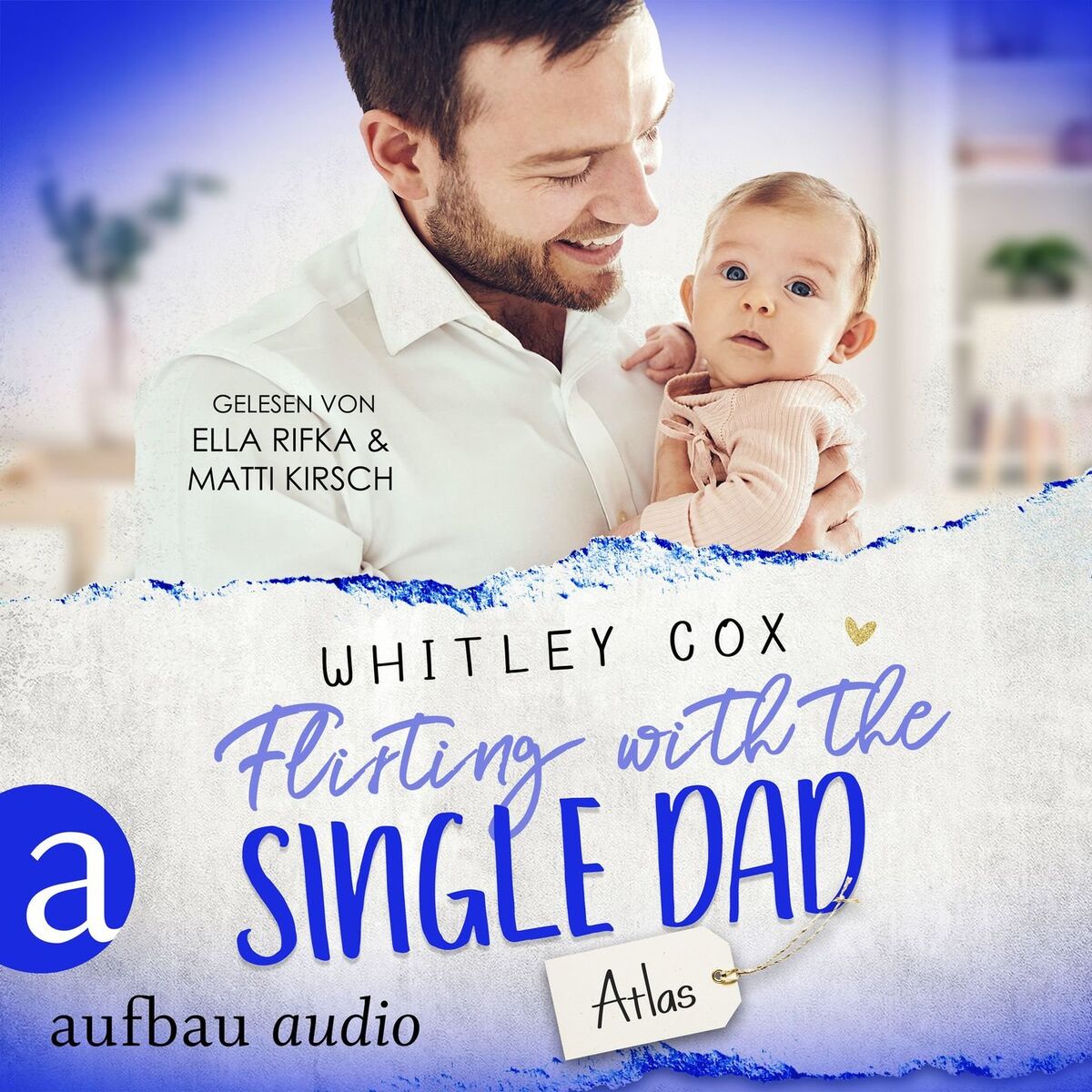 Album cover of Flirting with the Single Dad - Atlas - Single Dads of Seattle, Band 9 (Ungekürzt)