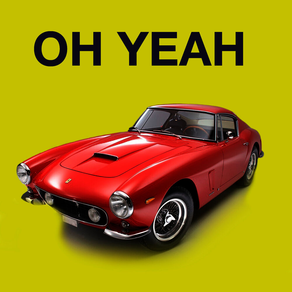 Picture of Oh Yeah (as heard in Ferris Bueller's Day Off)