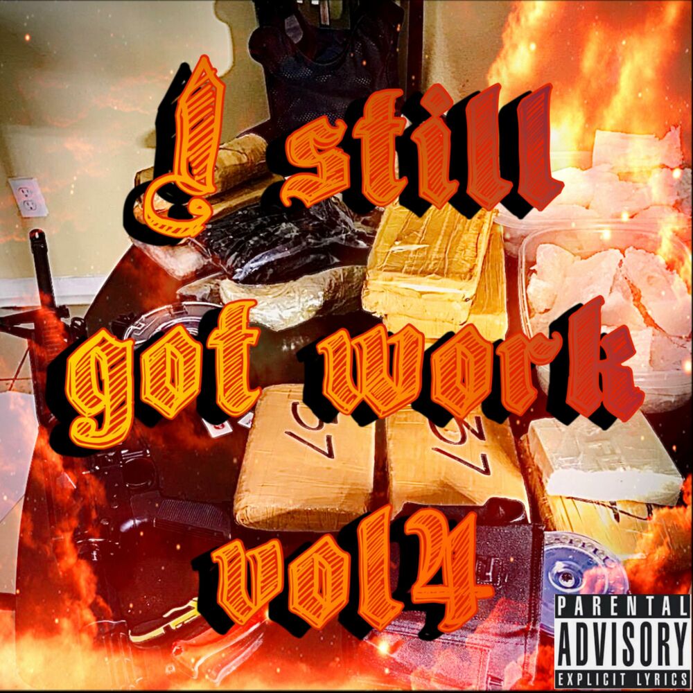 Picture of I Still Got Work Vol4