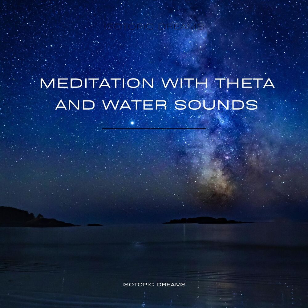 Picture of Meditation With Theta and Water Sounds