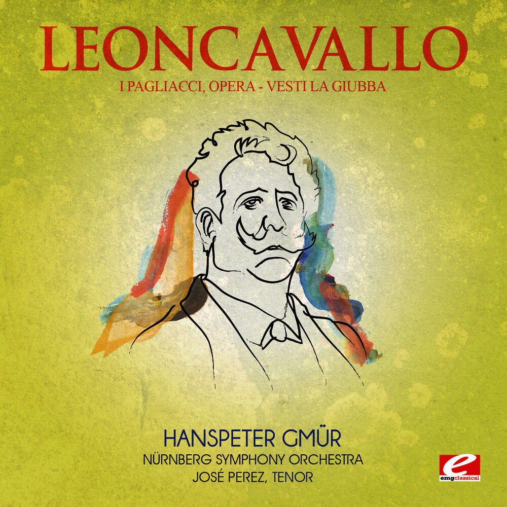 Picture of Leoncavallo: I Pagliacci, Opera: "Vesti La Giubba" (Digitally Remastered)