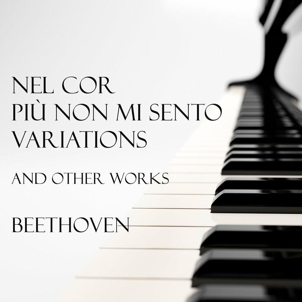 Picture of "Nel cor più non mi sento" Variations and other works - Beethoven