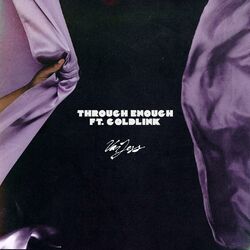 Cover of Through Enough (feat. GoldLink)