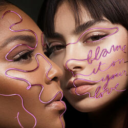 Cover of Blame It On Your Love (Remixes)
