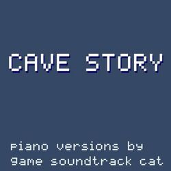 Cover of Cave Story (Piano Selections)