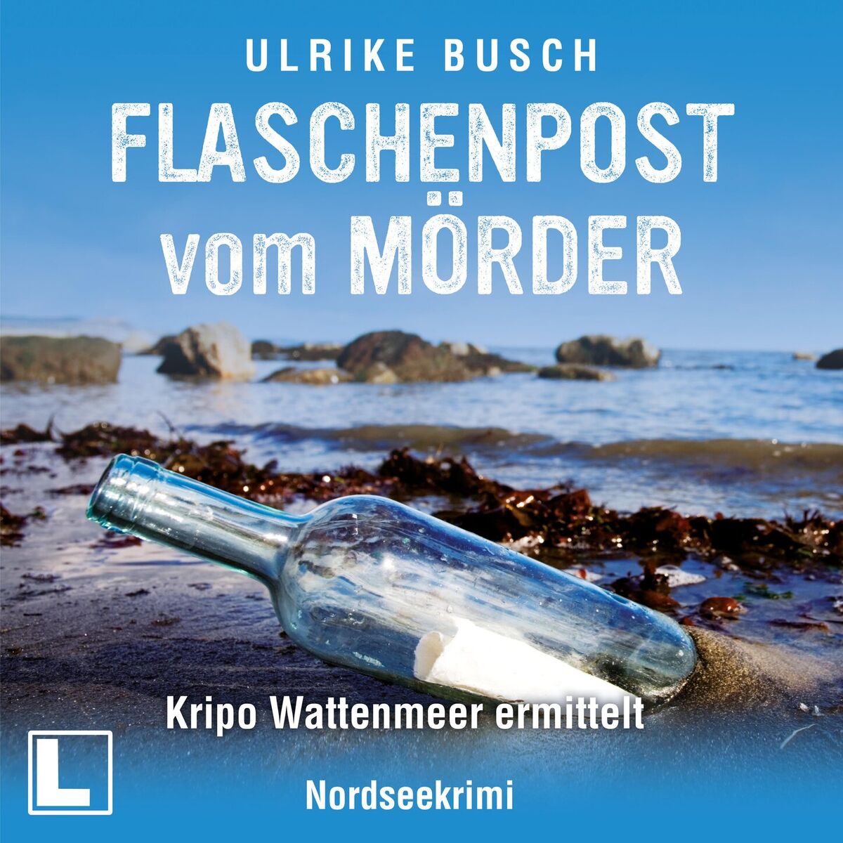 Album cover of Flaschenpost vom Mörder - Kripo Wattenmeer ermittelt, Band 3 (ungekürzt)