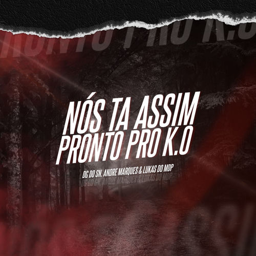 Nós Tá Assim, Pronto pro K.O