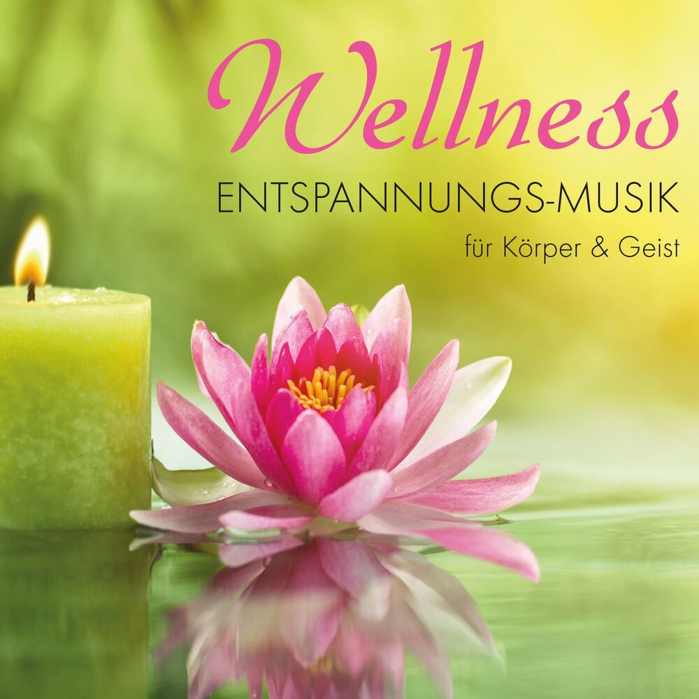 Picture of Wellness - Entspannungs-Musik für Körper & Geist