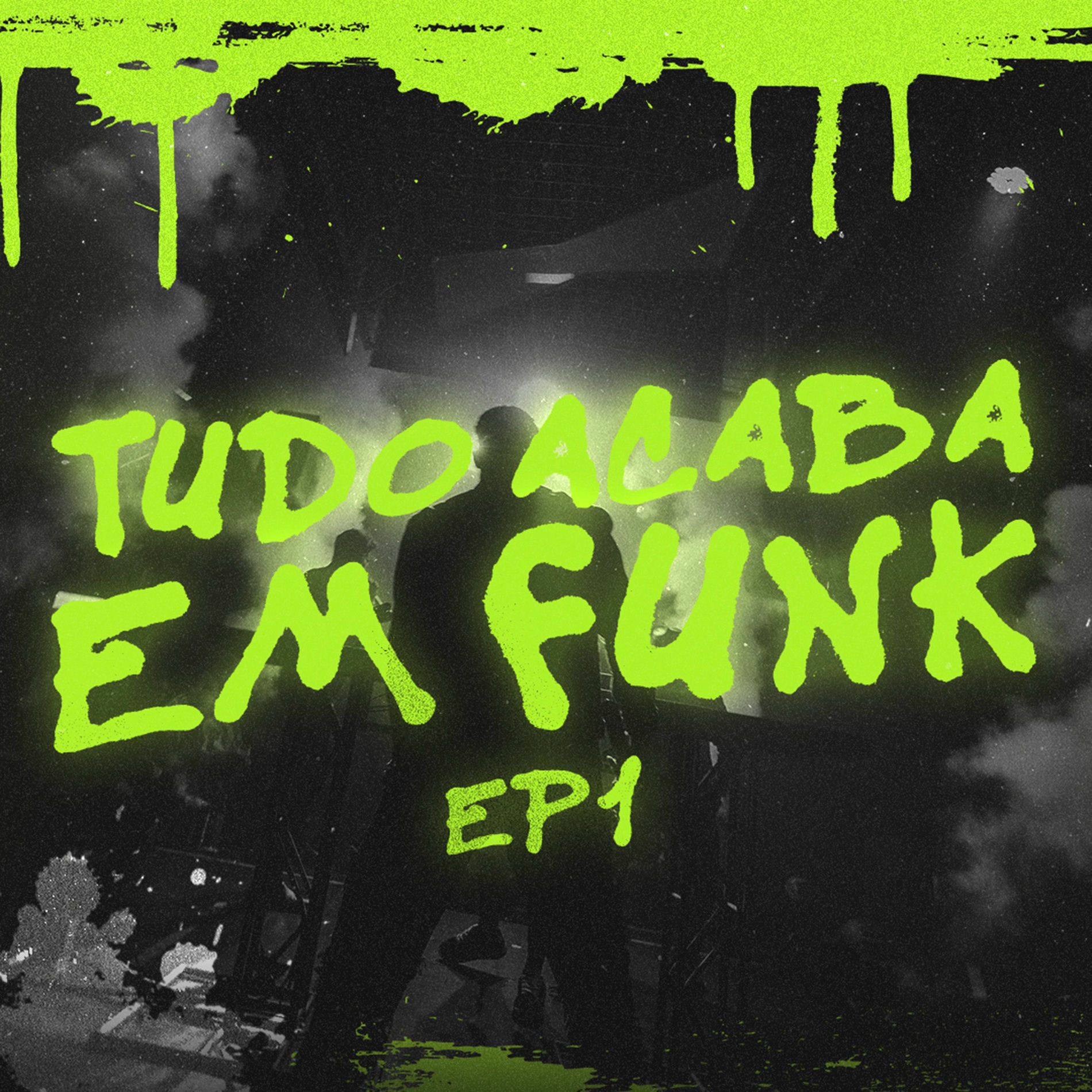 Album cover of Tudo Acaba em Funk Ep1