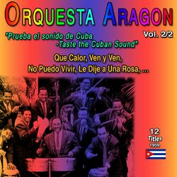 Orquesta Aragon Vol. 2/2: Prueba el Sonido de Cuba - Taste the Cuban Sound (12 Titles - 1959)