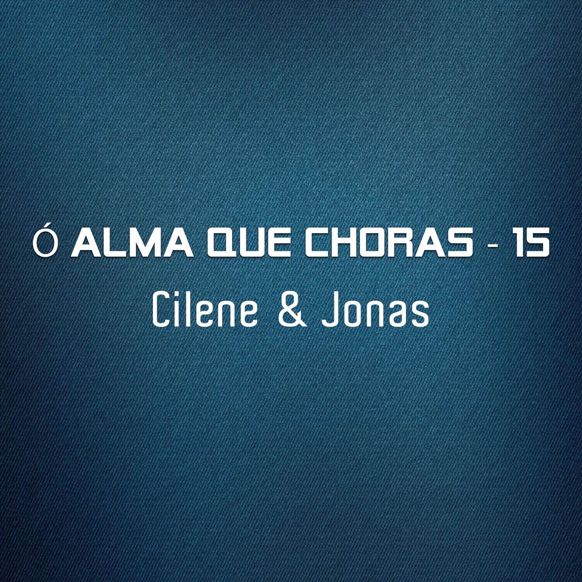 Album cover of Ó alma que choras, 15