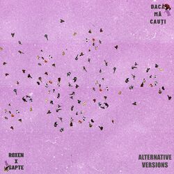 Cover of Daca ma cauti (Alternative Versions)