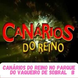 Cover of Canários do Reino no Parque do Vaqueiro de Sobral - B