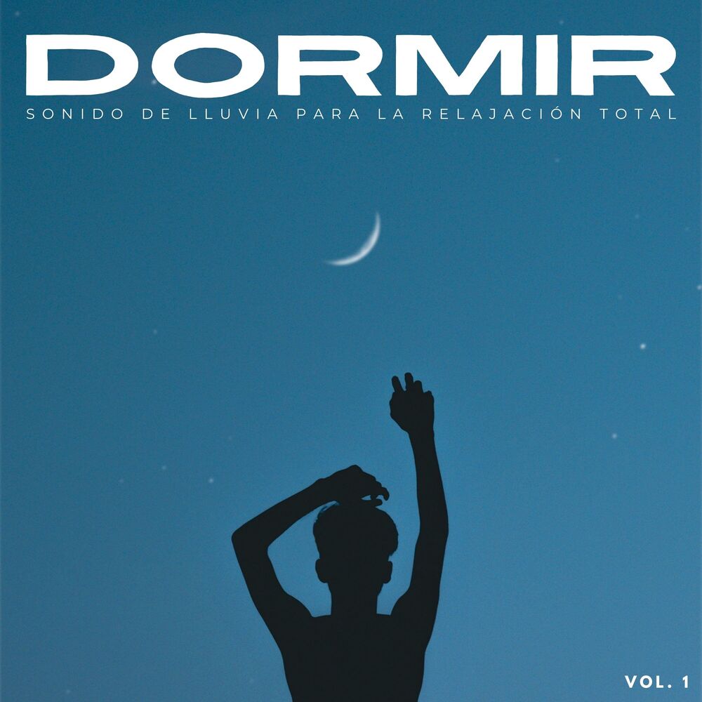 Picture of Dormir: Sonido De Lluvia Para La Relajación Total Vol. 1