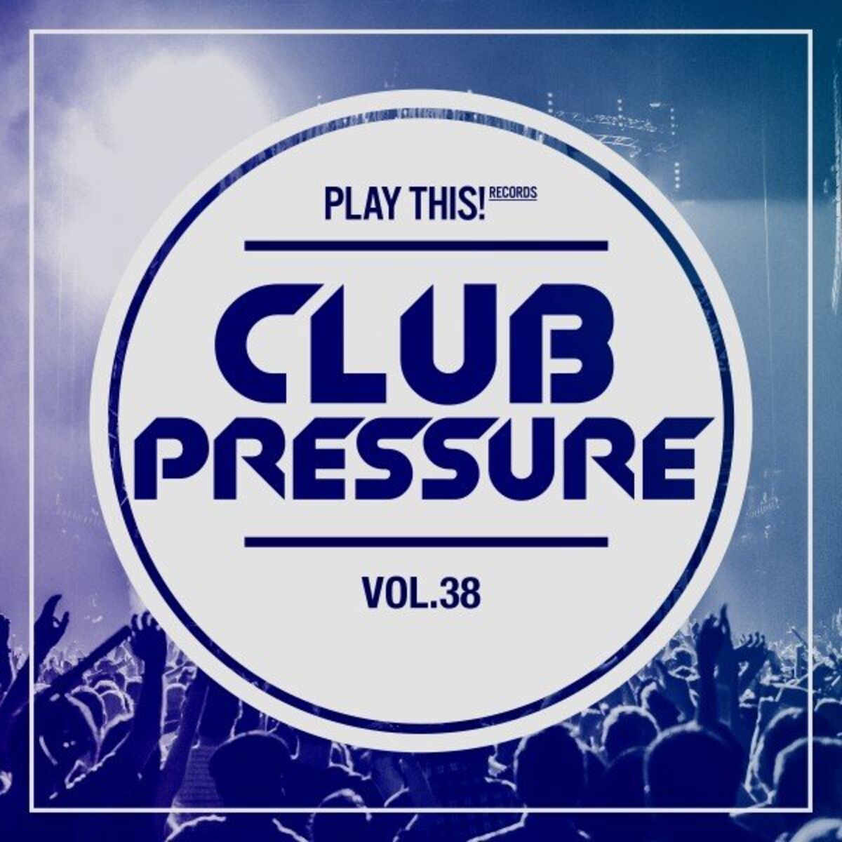 Album cover of Club Pressure, Vol. 38 - The Electro and Clubsound Collectio