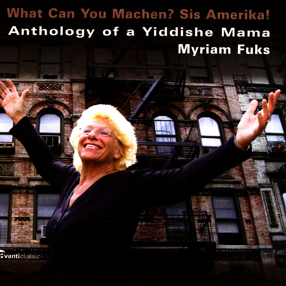 Picture of Anthology of a Yiddishe Mama - What Can You Machen? Sis Amerika!