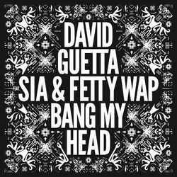 Cover of Bang My Head (feat. Sia & Fetty Wap)