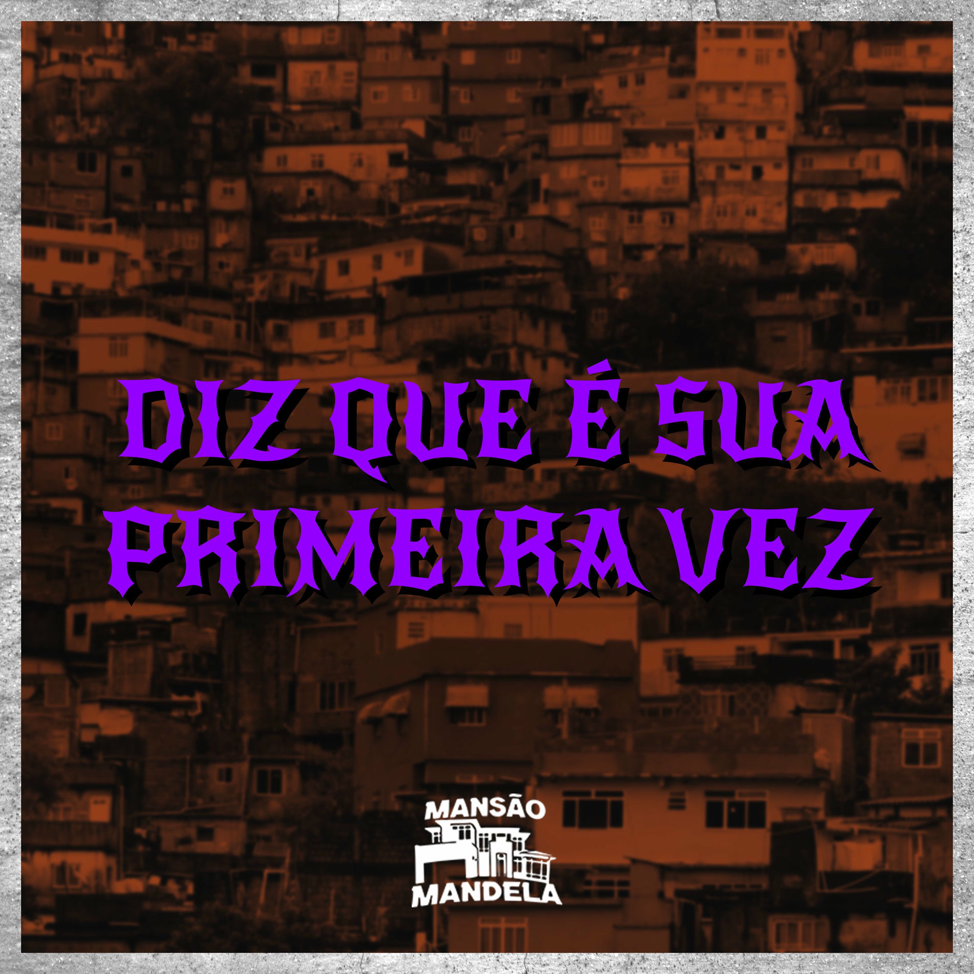 Album cover of Diz Que É Sua Primeira Vez