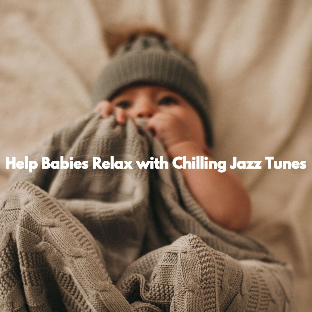 Picture of Help Babies Relax with Chilling Jazz Tunes
