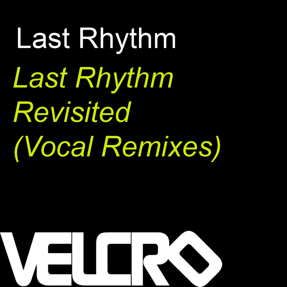 Picture of Last Rhythm Revisited (Vocal Remixes)
