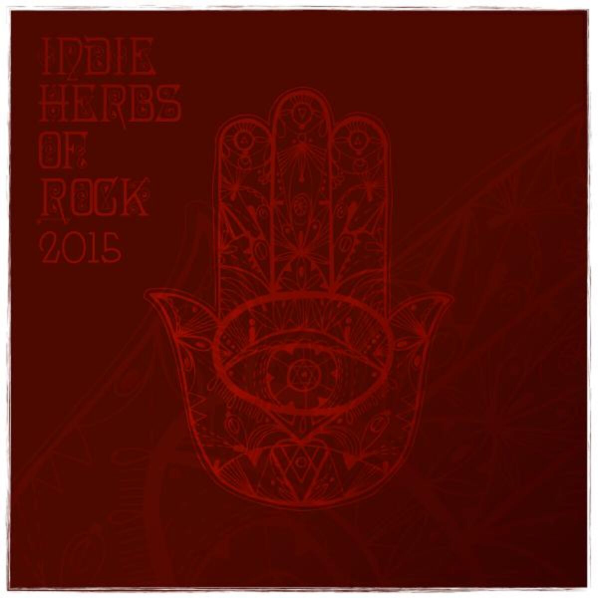 Album cover of Indie Herbs of Rock 2015