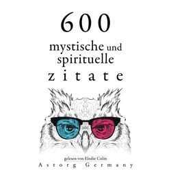 Cover of 600 mystische und spirituelle Zitate (Sammlung bester Zitate)