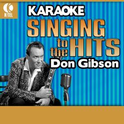 Cover of Karaoke: Don Gibson - Singing to the Hits