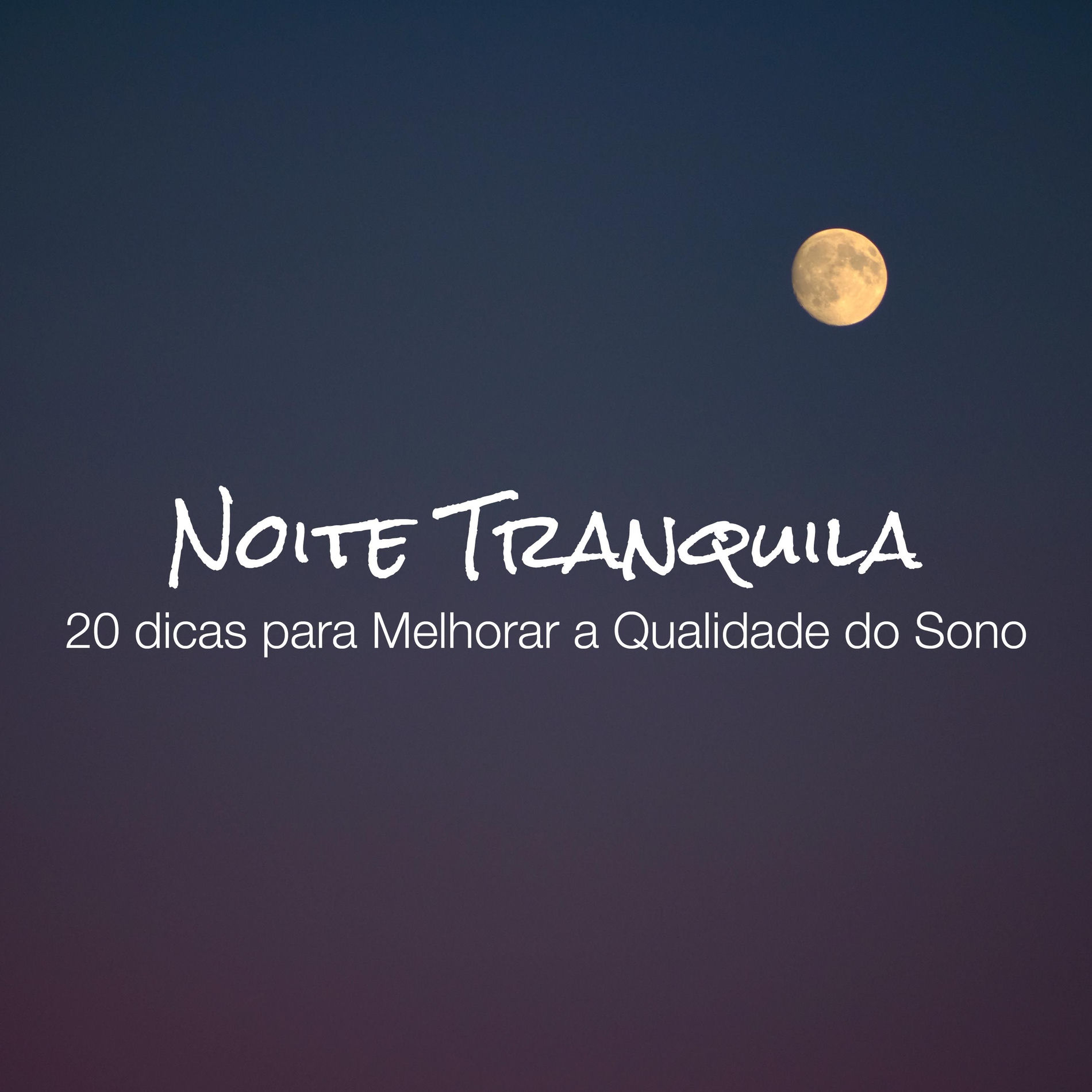 Album cover of Noite Tranquila: 20 dicas para Melhorar a Qualidade do Sono