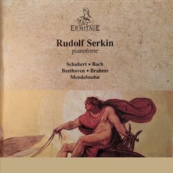 Cover of Rudolf Serkin, Piano: Schubert ● Bach ● Beethoven ● Brahms ● Mendelssohn