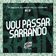 Vou Passar Sarrando