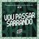 Vou Passar Sarrando