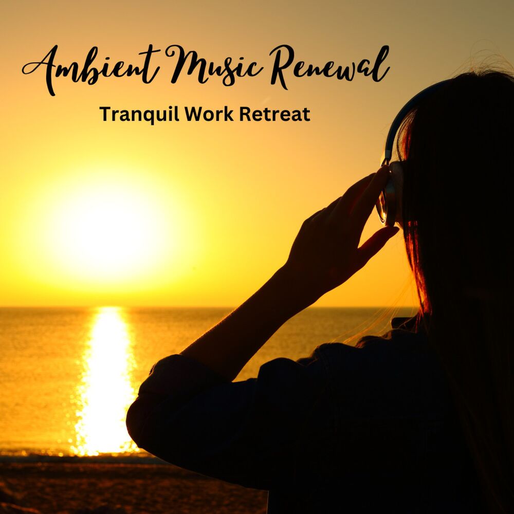 Picture of Ambient Music Renewal: Tranquil Work Retreat