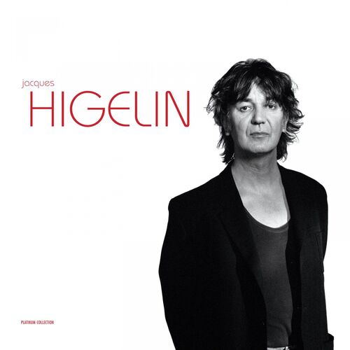 Higelin Platinum - Jacques Higelin | Deezer