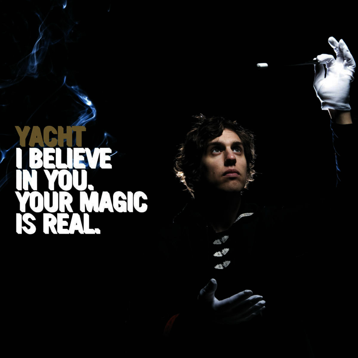 Album cover of I Believe In You. Your Magic Is Real.