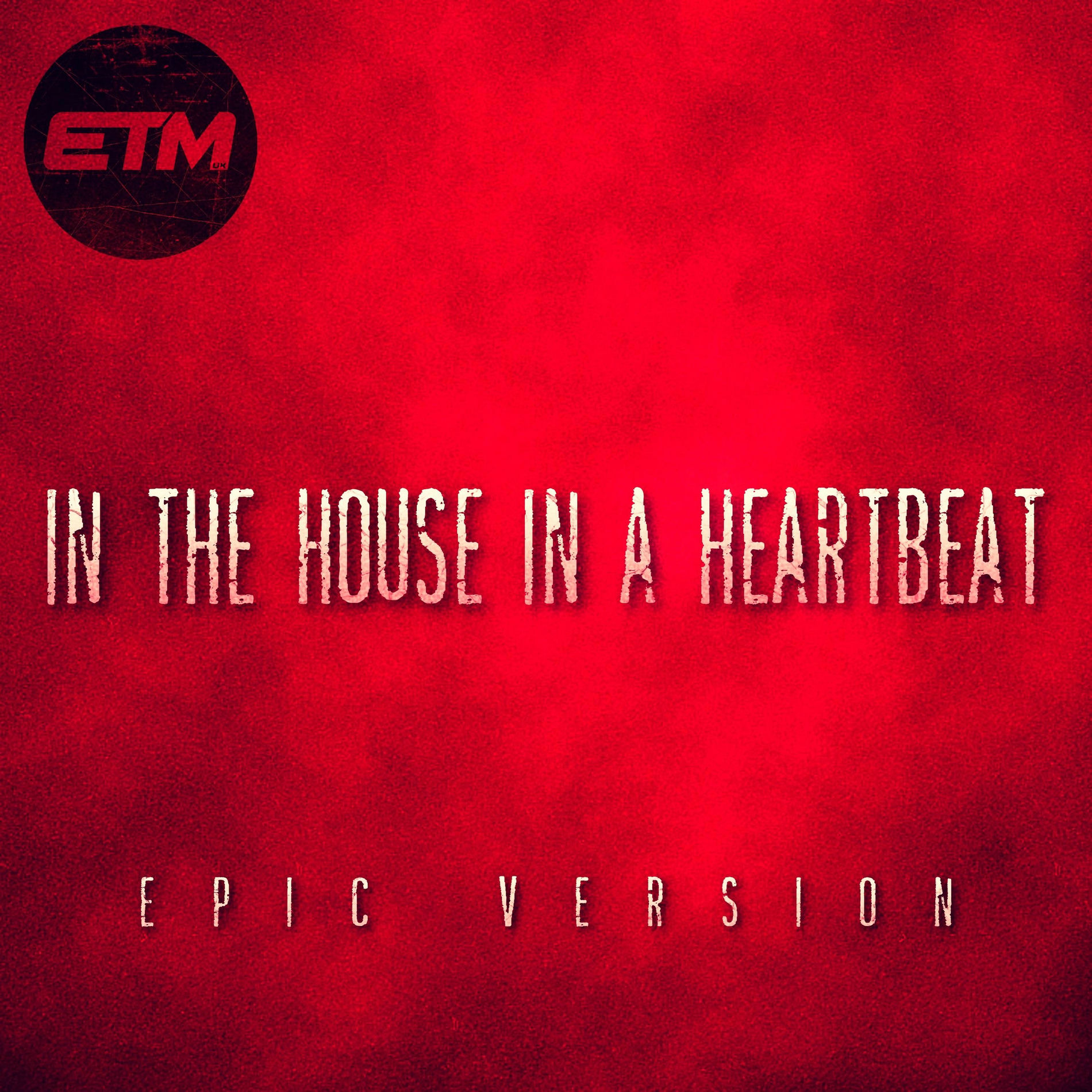 Album cover of In The House In A Heartbeat (Epic Version)