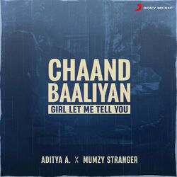 Cover of Chaand Baaliyan (Girl Let Me Tell You)