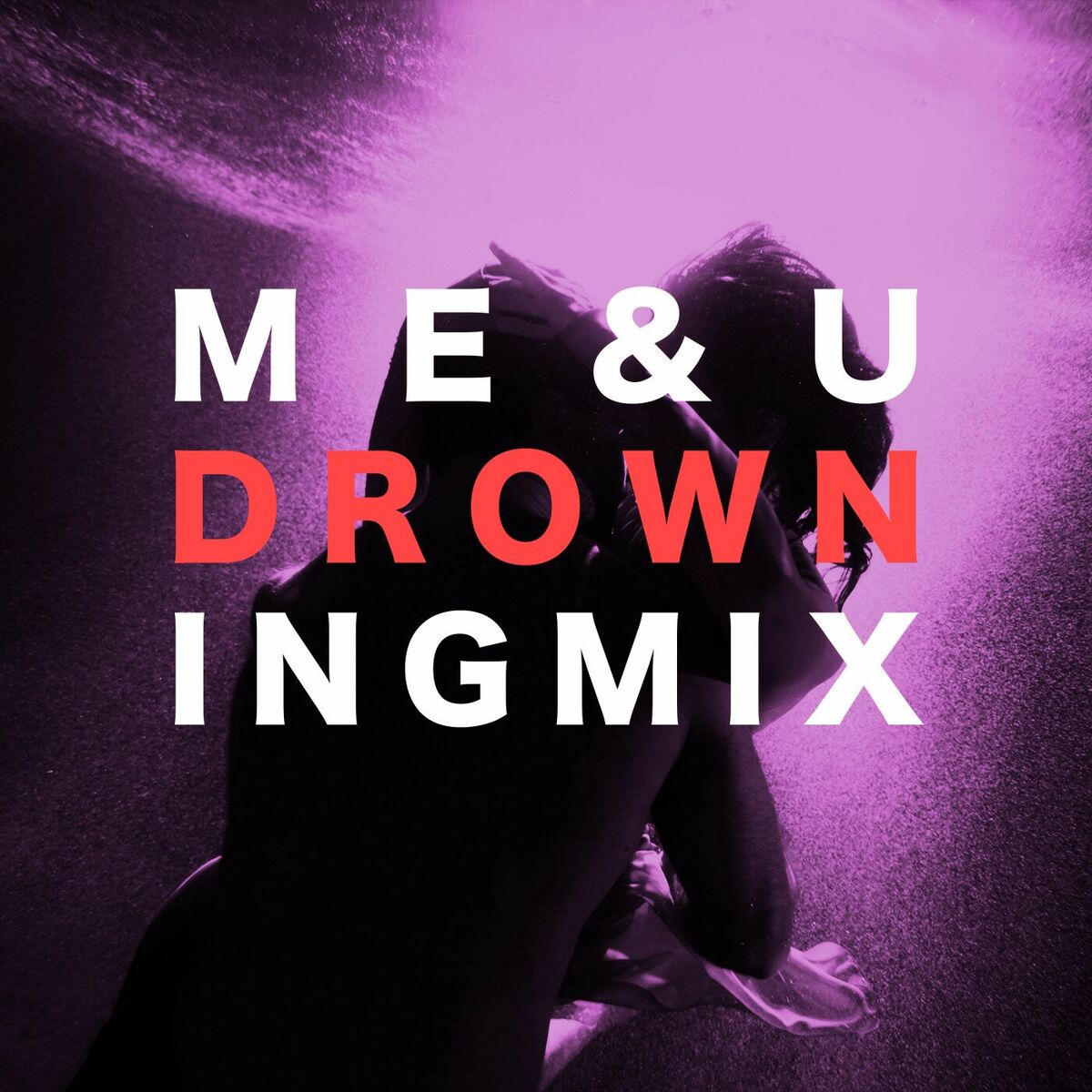 Album cover of ME & U (Drowning Mix)