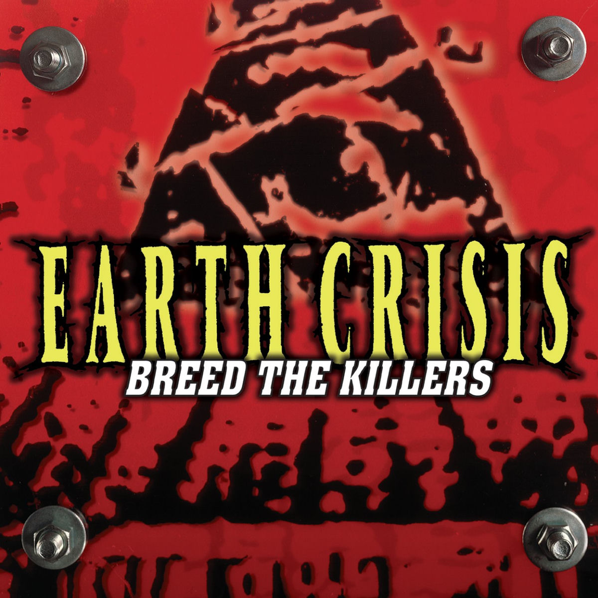 Earth Crisis - Breed the Killers | Deezer