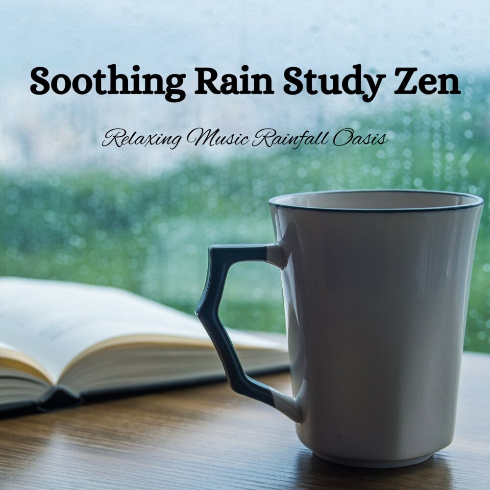 Picture of Soothing Rain Study Zen: Relaxing Music Rainfall Oasis