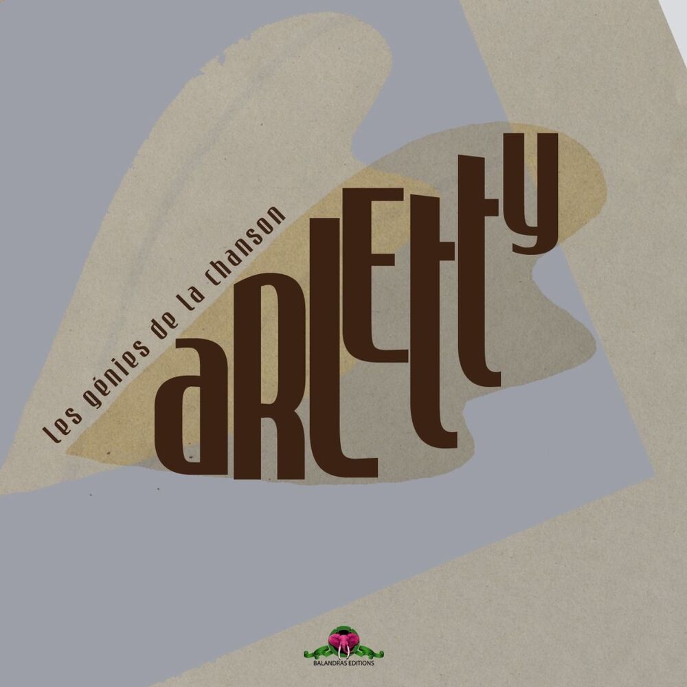 Picture of Les génies de la chanson : Arletty